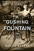 Cover: A Gushing Fountain - Arcade Publishing