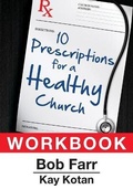 Cover: 10 Prescriptions for a Healthy Church Workbook - Abingdon Press