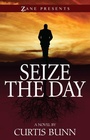 Cover: Seize The Day - Strebor Books International, LLC