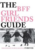 Cover: The Bff Girlfriends Guide - Council Oak Books