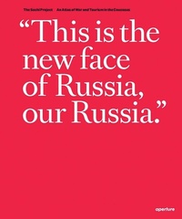 Abbildung von: The Sochi Project: An Atlas of War and Tourism in the Caucasus - Aperture