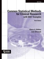 Cover: Common Statistical Methods for Clinical Research with SAS Examples, Third Edition - SAS Institute