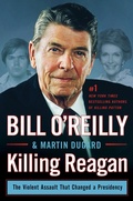 Cover: Killing Reagan - Henry Holt and Co.