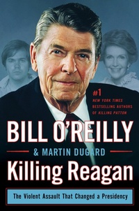 Enlarge image Cover: Killing Reagan - Henry Holt and Co.