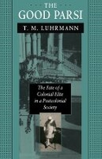 Enlarge image Cover: The Good Parsi - Harvard University Press