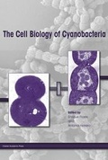 Cover: The Cell Biology of Cyanobacteria - Caister Academic Press