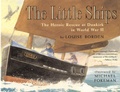Cover: The Little Ships: The Heroic Rescue at Dunkirk in World War II - Simon & Schuster Australia