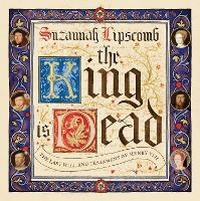 Enlarge image Cover: The King is Dead - Head of Zeus