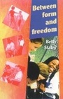 Cover: Between Form and Freedom - Hawthorn Press