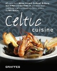 Abbildung von: Celtic Cuisine - Graffeg Limited