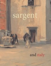 Enlarge image Cover: Sargent and Italy - Princeton University Press
