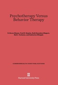 Cover: Psychotherapy Versus Behavior Therapy - Harvard University Press