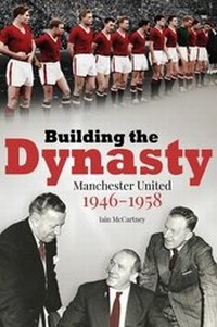 Enlarge image Cover: Building the Dynasty - Pitch Publishing Ltd
