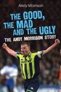 Cover: The Good, the Mad and the Ugly - Fort Publishing Ltd