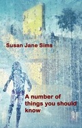 Cover: A Number of Things You Should Know - Indigo Dreams Publishing