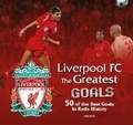 Cover: Liverpool FC: The Greatest Goals - Carlton Books Ltd