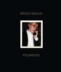 Cover: Brigid Berlin Polaroids - Reel Art Press