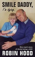 Cover: Smile Daddy, I'm Dying - Grosvenor House Publishing Ltd