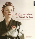 Cover: The Only Way Home is Through the Show - Intellect Books