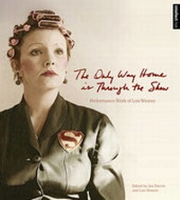 Enlarge image Cover: The Only Way Home is Through the Show - Intellect Books