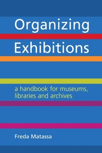 Enlarge image Cover: Organizing Exhibitions - Facet Publishing
