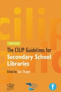 Cover: CILIP Guidelines for Secondary School Libraries - Facet Publishing