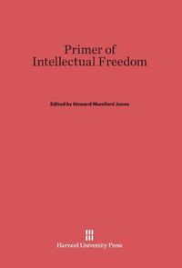 Enlarge image Cover: Primer of Intellectual Freedom - Harvard University Press
