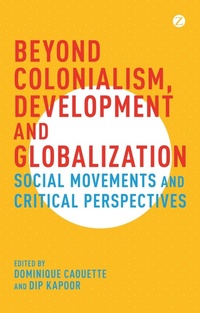 Enlarge image Cover: Beyond Colonialism, Development and Globalization - Zed Books Ltd