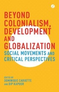 Cover: Beyond Colonialism, Development and Globalization - Zed Books Ltd