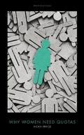 Cover: Why Women Need Quotas - Biteback Publishing