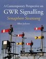 Cover: A Contemporary Perspective on GWR Signalling - The Crowood Press Ltd