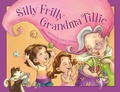 Cover: Silly Frilly Grandma Tillie - Flashlight Press