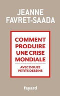 Cover: Comment produire une crise mondiale avec douze petits dessins - Fayard