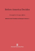 Cover: Before America Decides - Harvard University Press
