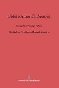 Enlarge image Cover: Before America Decides - Harvard University Press