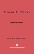 Cover: Man and His Works - Harvard University Press