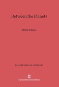 Cover: Between the Planets - Harvard University Press