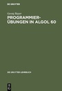 Cover: Programmierübungen in ALGOL 60 - De Gruyter