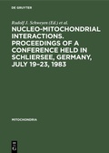 Cover: Nucleo-mitochondrial interactions. Proceedings of a conference held in Schliersee, Germany, July 19-23, 1983 - De Gruyter