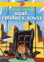 Cover: Sign&eacute;: Frederik k Bower - Livre de Poche Jeunesse