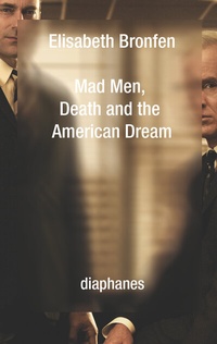 Abbildung von: Mad Men, Death and the American Dream - Diaphanes