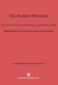 Cover: The Student-Physician - Harvard University Press