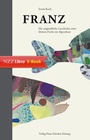 Cover: Franz - NZZ Libro ein Imprint der Schwabe Verlagsgruppe AG