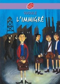 Cover: L'immigr&eacute; - Livre de Poche Jeunesse