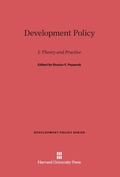 Cover: Development Policy, I: Theory and Practice - Harvard University Press