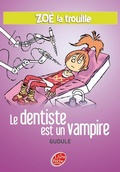 Cover: Zo&eacute; la trouille 3 - Le dentiste est un vampire - Livre de Poche Jeunesse