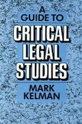 Cover: A Guide to Critical Legal Studies - Harvard University Press