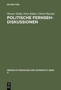 Cover: Politische Fernsehdiskussionen - De Gruyter