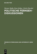 Cover: Politische Fernsehdiskussionen - De Gruyter