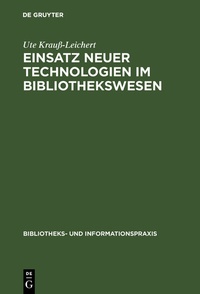 Abbildung von: Einsatz neuer Technologien im Bibliothekswesen - De Gruyter Saur